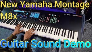 New Yamaha Montage M M8X Guitar Sound Demo [upl. by Atteoj]