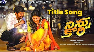 Ninnu Kori Title Video Song DTS  USE Earphones For Experience [upl. by Adnohsat631]