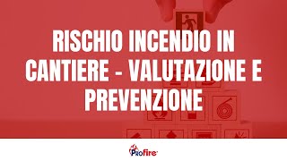 Rischio incendio in cantiere  Valutazione e prevenzione  Brescia 23 gennaio 2024 [upl. by Novled520]