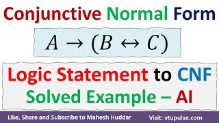 Convert the Propositional Logic Firstorder logic into CNF Conjunctive Normal Form by Mahesh Huddar [upl. by Anuayek59]