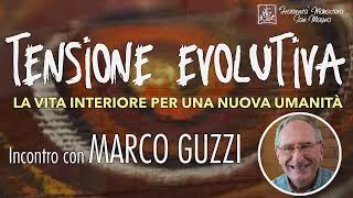 Tensione Evolutiva la vita interiore per una nuova umanità  Marco Guzzi [upl. by Jutta]