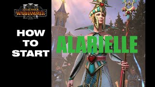 Immortal Empires  Total War Warhammer 3  HOW TO START  Alarielle the Everqueen [upl. by Yffat804]