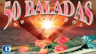 50 Baladas en Español Vol1  Baladas Románticas en Español [upl. by Eterg]