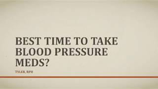 When Should You Take Your Blood Pressure Medication Results of a Recently Published Study [upl. by Towbin419]