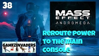 Mass Effect Andromeda Reroute power to the main console Playthrough Part 38 [upl. by Alston]