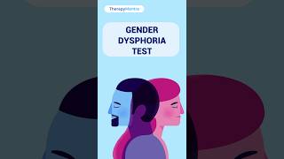 Do I have Gender Dysphoria  Gender Dysphoria Test [upl. by Shippee]