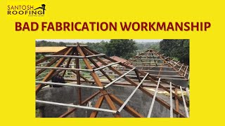 Bad Fabrication Workmanship Hindi Call us on 91 9604629995 santoshroofing bmimonier [upl. by Gaves185]