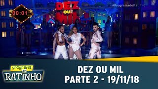 Dez ou Mil  Parte 2  Programa do Ratinho 19112018 [upl. by Meg]