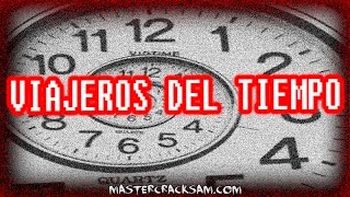 VIAJEROS DEL TIEMPO  12 CASOS IMPACTANTES [upl. by Redna]