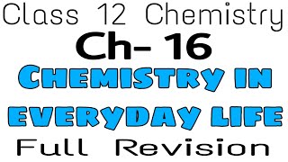 Class 12 Chemistry  ch chemistry in everyday life  chapter  16 Full Revision [upl. by Nylaehs]