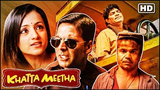 Khatta Meetha  Full Movie  Akshay Kumar Johny Lever Asrani Rajpal Yadav  Hindi Comedy Movie [upl. by Aynatahs]