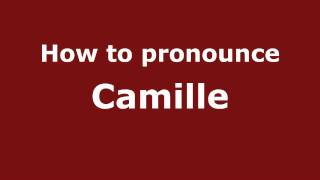 How to Pronounce Camille  PronounceNamescom [upl. by Vinita]