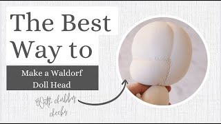 How To Make A Waldorf Doll Head  Tutorial By Wild Willow Dolls [upl. by Trilby503]