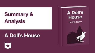 A Dolls House by Henrik Ibsen  Summary amp Analysis [upl. by Ttebroc]