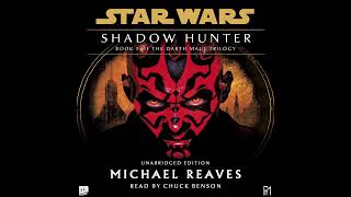 Star Wars 32 BBY SHADOW HUNTER Part 1 of 2  Darth Maul Trilogy Vol 3 Unabridged AUDIOBOOK [upl. by Imef]