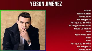 Yeison Jiménez 2024 MIX Las Mejores Canciones  Guaro Tenias Razón Aventurero Mi Venganza [upl. by Esya401]