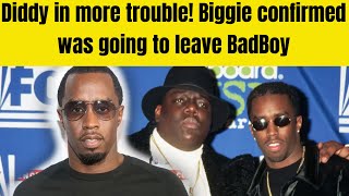 Diddy in more trouble Biggie confirmed was going to leave BadBoy [upl. by Dagall]