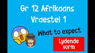 Lydende vorm  Gr 12 Afrikaans Vraestel 1  What to expect  IEB  Afrikaans FAL [upl. by Kenta]