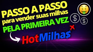 🔴 3 passos para vender suas milhas PELA PRIMEIRA VEZ na Hotmilhas PARA INICIANTES [upl. by Oicnoel]