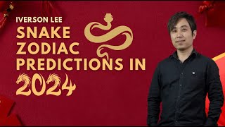 2024 Zodiac Signs Predictions Snake Iverson Lee [upl. by Donella353]