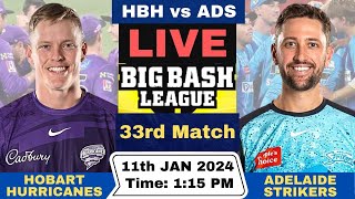 HBH vs ADS Live 33rd Match BBL Live  Big Bash League Live Hobart Hurricanes vs Adelaide Strikers [upl. by Annoved307]