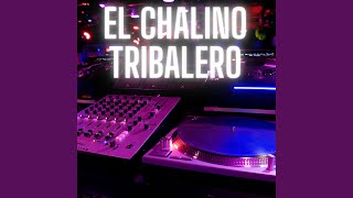 El chalino loco tribalero [upl. by Eneleoj]