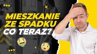 Dostałeś mieszkanie w spadku i nie wiesz co teraz  Artur Kucharzyk  Develocus Nieruchomości [upl. by Shepp]