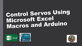 Excel Macros with Data Streamer to control Arduino and Servos [upl. by Hamish366]