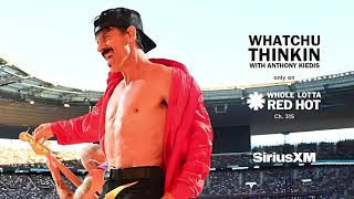 Anthony Kiedis  Podcast Whatchu Thinkin’ 2 with Chris Warren May 24 2024 [upl. by Stefanac396]