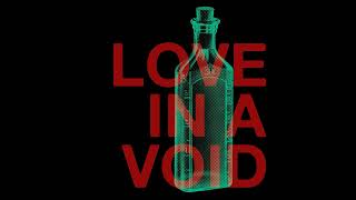 Propter Hoc  Love in a Void Official Audio [upl. by Bromley]