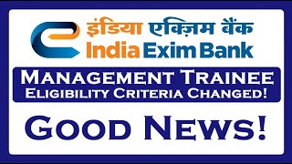 EXIM Bank Management Trainee Eligibility Condition Changed [upl. by Betsy239]