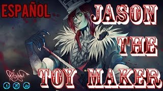 Creepypasta quotJason the ToyMakerquot Español [upl. by Annoirb]