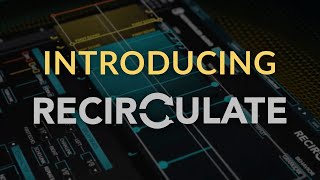 Introducing Recirculate Feedback Echo Plugin by Newfangled Audio [upl. by Elyk]