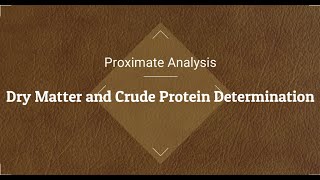 Proximate analysis  Determination of DM and CP  Feed Analytical Lab  Livestock Production ​ [upl. by Nahtanaoj]