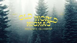 Old World Micmac Presents Glooskap Mikmaq Glooscap Story [upl. by Haskins]