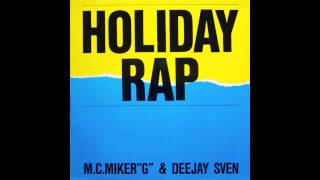 MC MIKER G amp DJ SVEN  HOLIDAY RAP  1986  12 INCH VERSION  HD  HQ AUDIO [upl. by Eilla]