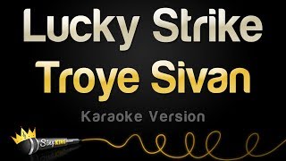 Troye Sivan  Lucky Strike Karaoke Version [upl. by Marilla]