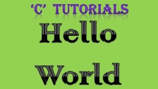 C Programming Tutorial  1 Hello World [upl. by Enilegna]