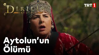 Diriliş Ertuğrul 53 Bölüm  Aytolunun Ölümü [upl. by Aikmat638]