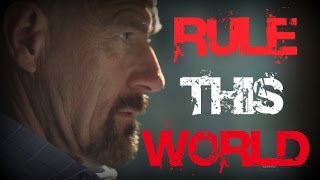 Breaking Bad  Rule This World  Fan Tribute  HD [upl. by Kimberlyn278]