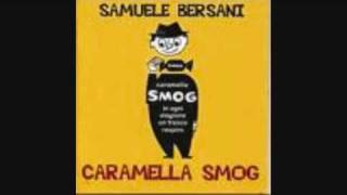 Samuele Bersani  Caramella Smog [upl. by Akisej798]