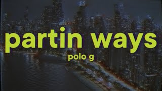 Polo G  Partin Ways Lyrics [upl. by Sokram]