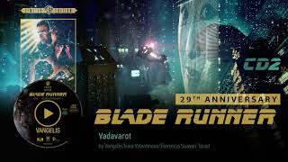 Vangelis Blade Runner Soundtrack CD2  Vadavarot [upl. by Woodring878]