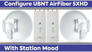 How To Configure UBNT AirFiber 5XHD With Station Mood  How To Setup Guide Point To Point [upl. by Sisto]