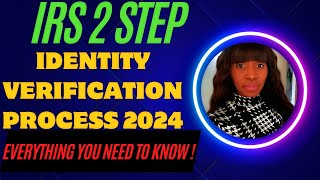 IRS 2 STEP IDENTITY VERIFICATION 2024 [upl. by Ridglee354]