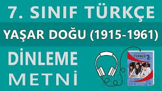 Yaşar Doğu 19151961 Dinleme Metni  7 Sınıf Türkçe Dörtel [upl. by Nesral51]