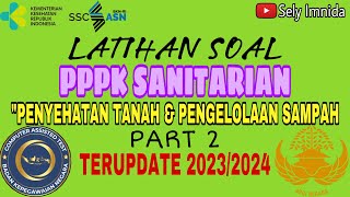 PART 2 SOAL PPPK SANITARIAN KESEHATAN LINGKUNGAN FULL PEMBAHASAN  sanitarian kesling pppk p3k [upl. by Perlman226]