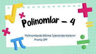 POLİNOMLAR  4  Polinomlarda Bölme İşleminde Kalanın Pratik Olarak Bulunması tyt ayt yks [upl. by Anytsyrk]