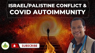 Understanding the IsraelPalestine Conflict through COVID19 Autoimmunity [upl. by Aay796]