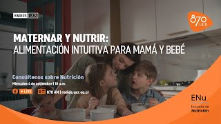 CONSÚLTENOS SOBRE NUTRICIÓN  Maternar y nutrir alimentación intuitiva para mamá y bebé [upl. by September275]